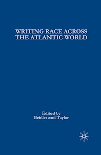 Writing Race Across the Atlantic World -  - E-Book