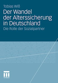 Der Wandel der Alterssicherung in Deutschland - Tobias Wiß - E-Book