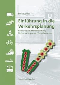 Einführung in die Verkehrsplanung. - Uwe Köhler - E-Book
