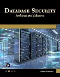 Database Security - Mercury Learning and Information - E-Book