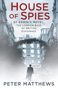 House of Spies - Peter Matthews - E-Book