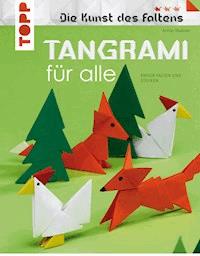 Tangrami für alle - Armin Täubner - E-Book