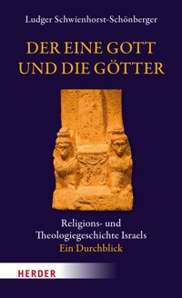 Der eine Gott und die Götter - Ludger Schwienhorst-Schönberger - E-Book