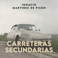 Carreteras secundarias - Ignacio Martínez de Pisón - Hörbuch