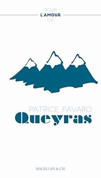 Le Queyras - Patrice Favaro - E-Book