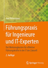 Führungspraxis für Ingenieure und IT-Experten - Axel Rittershaus - E-Book