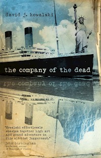 The Company of the Dead - David J. Kowalski - E-Book