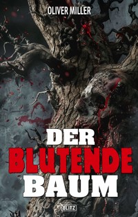 Der blutende Baum - Oliver Müller - E-Book