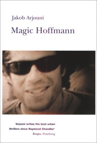 Magic Hoffmann - Jakob Arjouni - E-Book
