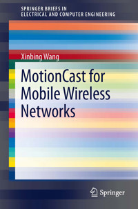 MotionCast for Mobile Wireless Networks - Xinbing Wang - E-Book