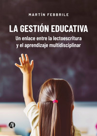 La gestión educativa - Martín Febbrile - E-Book