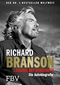 Losing My Virginity - Richard Branson - E-Book