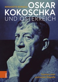 Oskar Kokoschka und Österreich - Bernadette Reinhold - E-Book
