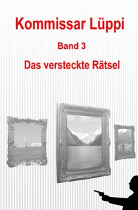 Kommissar Lüppi - Band 3 - Markus Schmitz - E-Book