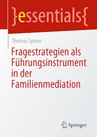 Fragestrategien als Führungsinstrument in der Familienmediation - Thomas Spörer - E-Book