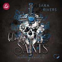 Bloody Saints: Dark MC-Romance - Sara Rivers - Hörbuch