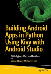 Building Android Apps in Python Using Kivy with Android Studio - Ahmed Fawzy Mohamed Gad - E-Book