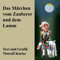 Das Märchen vom Schaf und dem Zauberer - Thorolf Kneisz - E-Book