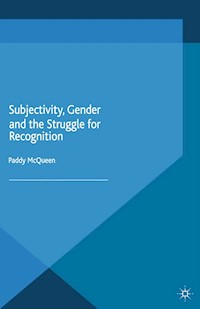 Subjectivity, Gender and the Struggle for Recognition - P. McQueen - E-Book