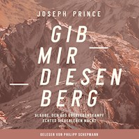 Gib mir diesen Berg - Joseph Prince - Hörbuch