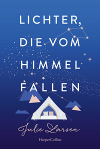 Lichter, die vom Himmel fallen - Julie Larsen - E-Book + Hörbuch