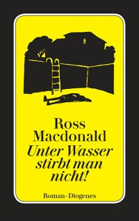 Unter Wasser stirbt man nicht! - Ross Macdonald - E-Book