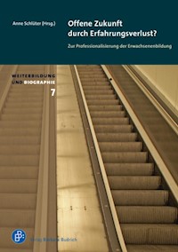 Offene Zukunft durch Erfahrungsverlust? Zur Professionalisierung der Erwachsenenbildung -  - E-Book