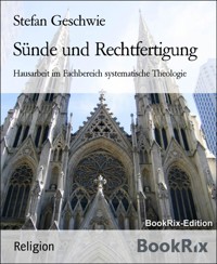 Sünde und Rechtfertigung - Stefan Geschwie - E-Book