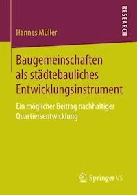 Baugemeinschaften als städtebauliches Entwicklungsinstrument - Hannes Müller - E-Book