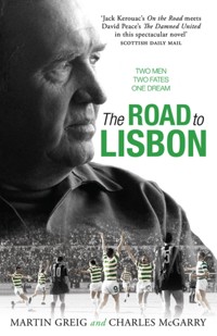 The Road to Lisbon - Martin Greig - E-Book
