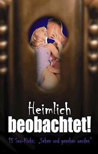 Heimlich beobachtet! - Dave Vandenberg - E-Book