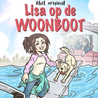 Lisa op de woonboot - Abel Originals, Season 1, Episode 3: Lisa het vissersmeisje - Josh King - Hörbuch