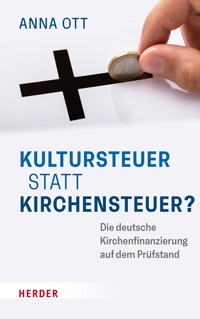Kultursteuer statt Kirchensteuer? - Anna Ott - E-Book