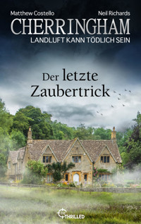 Cherringham - Der letzte Zaubertrick - Matthew Costello - E-Book