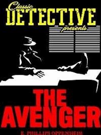 The Avenger - E. Phillips Oppenheim - E-Book