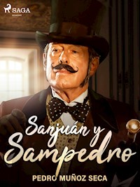 Sanjuán y Sampedro - Pedro Muñoz Seca - E-Book