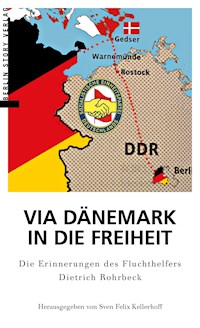 Via Dänemark in die Freiheit - Sven Felix Kellerhoff - E-Book