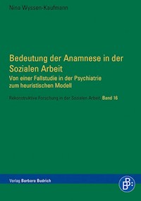 Bedeutung der Anamnese in der Sozialen Arbeit - Nina Wyssen-Kaufmann - E-Book