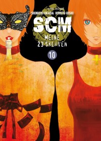 SCM - Meine 23 Sklaven, Band 10 - Hiroto Oishi - E-Book