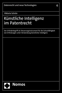 Künstliche Intelligenz im Patentrecht - Viktoria Schrön - E-Book