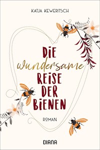 Die wundersame Reise der Bienen - Katja Keweritsch - E-Book