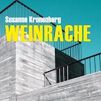 Weinrache (Ungekürzt) - Susanne Kronenberg - Hörbuch