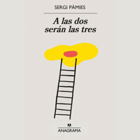 A las dos serán las tres - Sergi Pàmies - Hörbuch