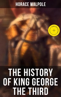 The History of King George the Third - Horace Walpole - E-Book