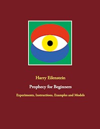 Prophecy for Beginners - Harry Eilenstein - E-Book