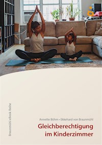 Gleichberechtigung im Kinderzimmer - Ekkehard von Braunmühl - E-Book