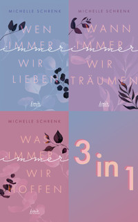 Immer-Trilogie - Drei New Adult-Romane der #1 Kindle-Bestsellerautorin Michelle Schrenk als Bundle - Michelle Schrenk - E-Book