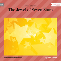 The Jewel of Seven Stars (Unabridged) - Bram Stoker - Hörbuch