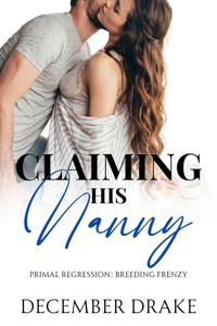 Claiming His Nanny - December Drake - E-Book