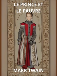 Le Prince et le Pauvre (Traduit) - Mark Twain - E-Book